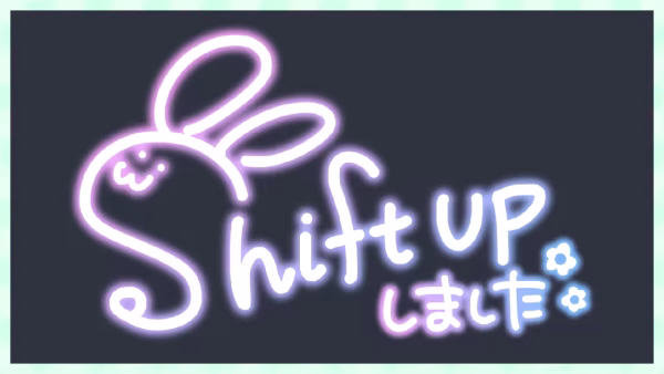 Shift UP しました